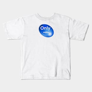 Only water Kids T-Shirt